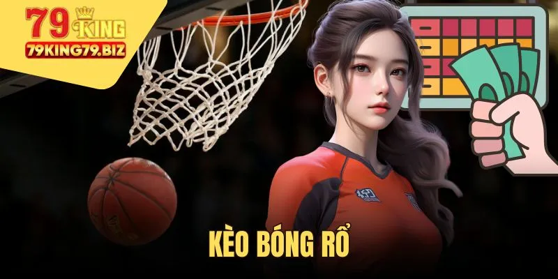 Kèo bóng rổ tại 79king