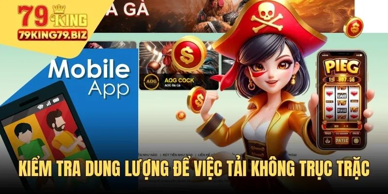 Kiểm tra dung lượng để tải app 79King không trục trặc